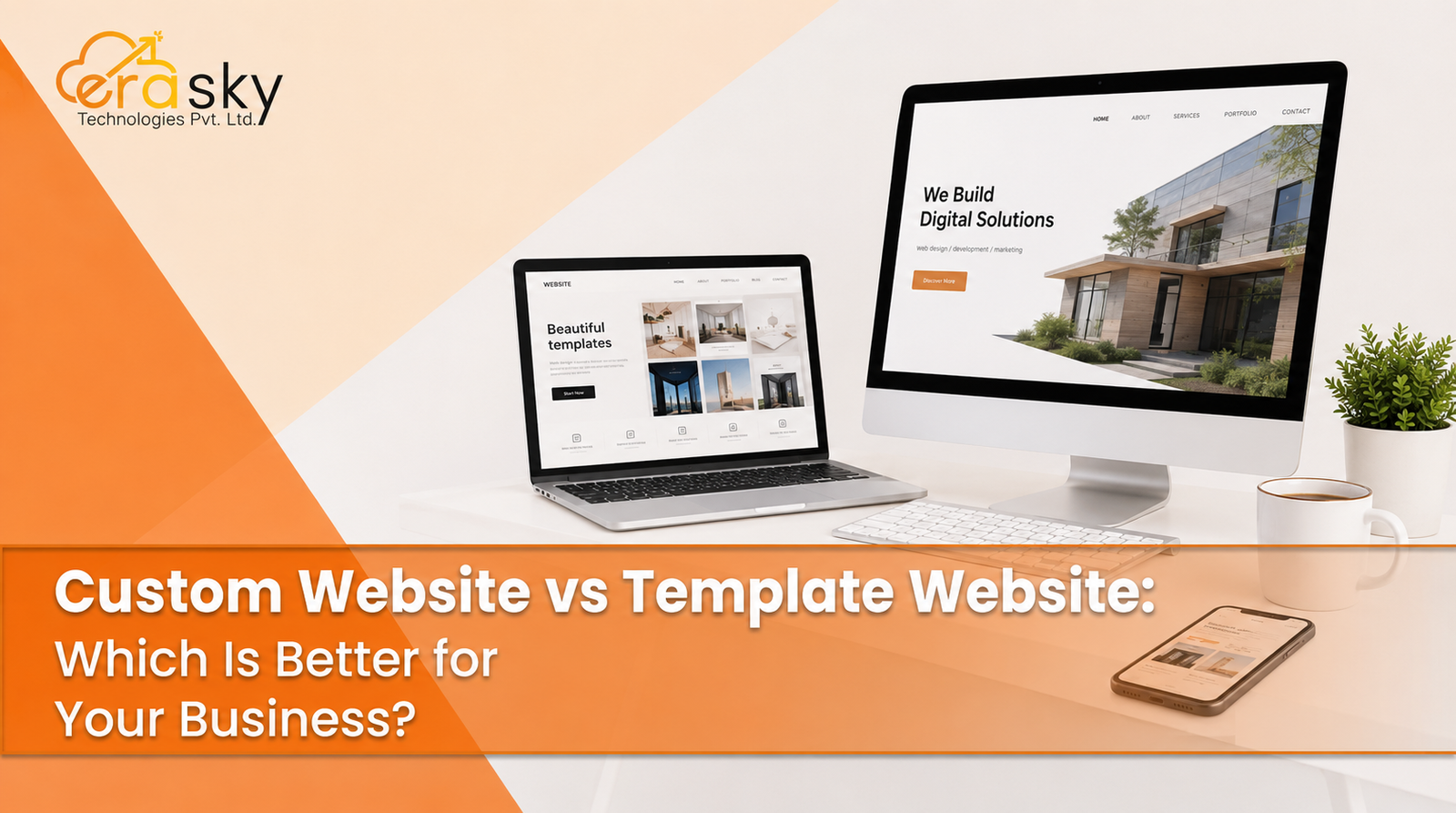 Custom Website vs Template Website: Which Is Better for Your Business? 